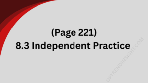 8.3 Independent Practice Page 221 Answer Key